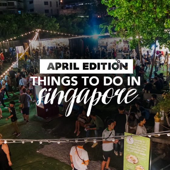 Things to do in Singapore this April