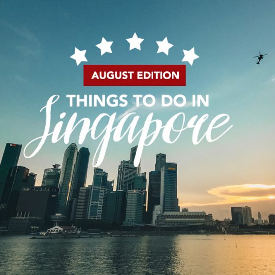 things to do in singapore august 2017