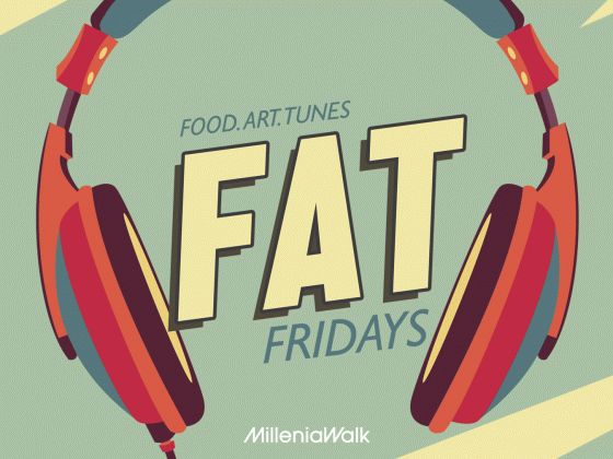 FAT Fridays at Millenium Walk