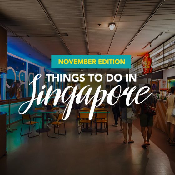 things-to-do-in-singapore-november-2017