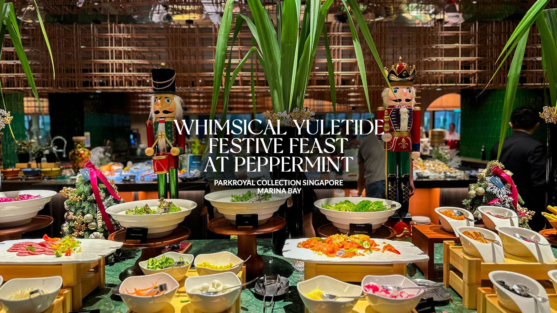 Whimsical-Yuletide-Festive-Feast-at-Peppermint-PARKROYAL-Marina-Bay-Singapore-darrenbloggie_0685-featured